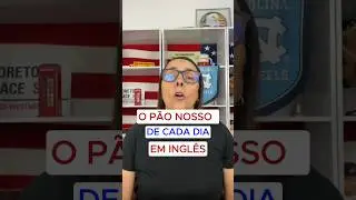 O Pão Nosso de Cada Dia em INGLÊS