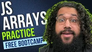 Practice JavaScript Arrays! Free Software Engineering Bootcamp! (class 20) - 