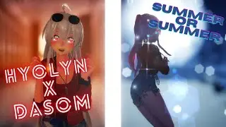 Hyolyn x Dasom Summer or Summer (Short)  [Original Motion] + Motion DL + Camera DL |MMD|