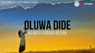 Oluwa Dide (Ko Wa Fi Agbara Re Han) - Minister T-Philz | CFFMINT