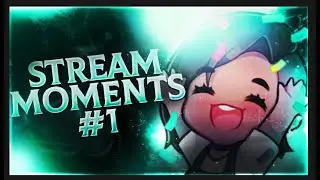 Stream Moments #1