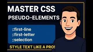 CSS Tutorials - Pseudo Element - First Line, First Letter and Selection - ChiPi Technologies