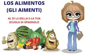 Corso di spagnolo. Los alimentos (gli alimenti) impara lo spagnolo in modo facile. Al di là della S.