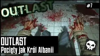 POCIĘTY JAK KRÓL ALBANII - Let's Play Outlast #7 | Pitch Black