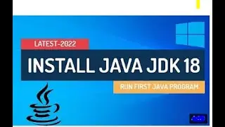 Java 18 download and install | Run Java 18 First  Program 