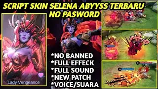 Script Skin Selena ABYSS Lady Vengeance Full Effect and Voice NO PASSWORD Patch 515 MLBB