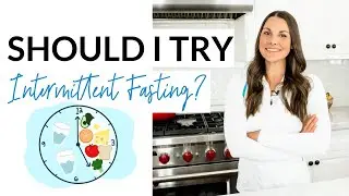 Should I Try Intermittent Fasting?