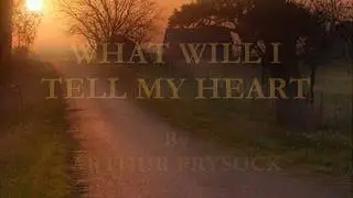 What Will I Tell My Heart By Arthur Prysock