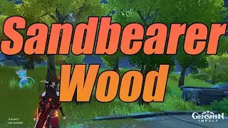 Sandbearer Wood Genshin Impact Location and Look