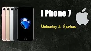 iPhone 7 - Unboxing & review