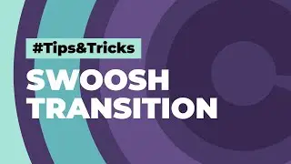 Swoosh Circular Transition in After Effects - Tips & Tricks