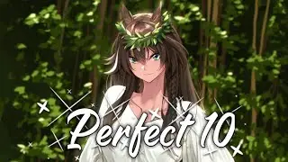 Nightcore - Perfect 10 - (Lyrics)