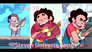 My top 10 Steven Universe Songs