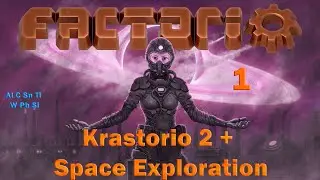 Factorio. Krastorio 2 + Space Exploration. Давай по новой, Миша, все херня. 1