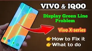 Why Vivo phones facing Green Line Problem in Display | How To Fixed Green line problem in vivo & iqo