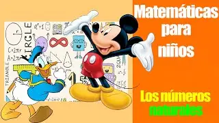 Mickey Mouse enseña Los números naturales  / Matemáticas para niños.