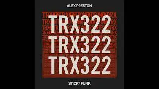 Alex Preston - Sticky Funk (Extended Mix)