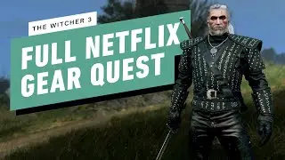 The Witcher 3 - Netflix Armor Side Quest: In the Eternal Fire's Shadow (Complete)