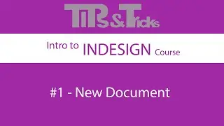 #1   New Document | Intro to InDesign Course