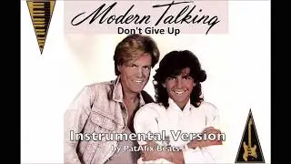 Modern Talking - Don't Give Up (Instrumental by PatAfix Beats)