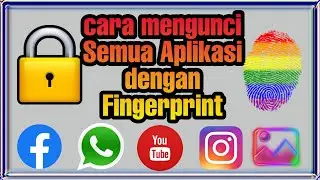 CARA KUNCI SEMUA APLIKASI DENGAN SIDIK JARI (FingerPrint)