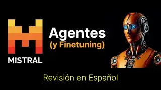 Nuevo Mistral: Agentes y Fine-tuning para Desarrolladores - ¡La IA al Servicio de tus Proyectos!