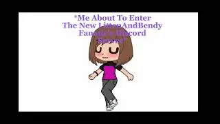 🌠➡️My Reaction When I Get To Enter The New LittenAndBendyFanatic's Discord Server Be Like...⬅️🌠