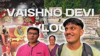 Vaishno Devi Vlog | Vaishno Devi Yatra 2024 | Vaishno Devi Yatra Complete Guide | वैष्णो देवी यात्रा