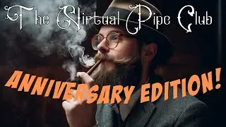 The Virtual Pipe Club - Anniversary Edition!!!