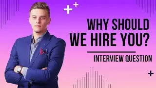 Why should we hire you Interview question