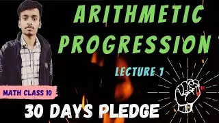 Arithmetic progression | Class 10 maths | Lecture 1| NCERT maths| Pledge 2.0
