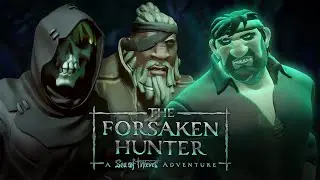 The Forsaken Hunter: A Sea of Thieves Adventure | Cinematic Trailer