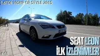 SEAT LEON 1.6TDI 2015 CR STYLE | POV İLK İZLENİMLER [RPM]