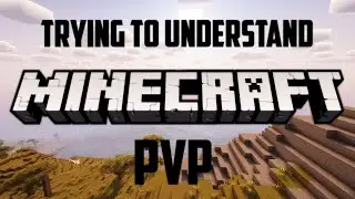 Trying to understand minecraft pvp