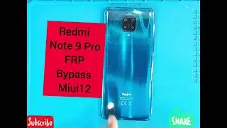 Redmi Note 9 Pro FRP BYPASS miui12 2022 