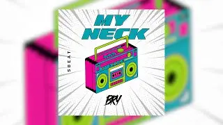 My Neck - BRY (Guaracha Mashup)
