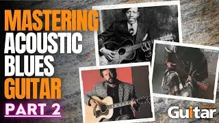 BETTER Acoustic Blues Guitar — Part 2 | Pro Level Guitar Technique | Guitar Interactive Magazine