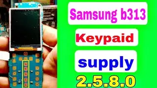 Samsung B313E Keypaid Not Work 2,5,8,0 b313e keypad ways full solution samsung b313e keypad problem