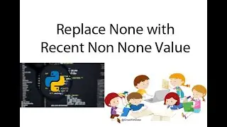 Python : In a list, replace None with most recent non None value