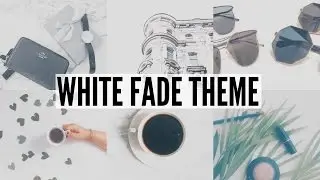 INSTAGRAM FEED: WHITE FADE THEME - VSCO TUTORIAL
