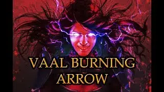 3.3 Vaal Burning Arrow Elementalist - T11 Spider Forest (ISC)
