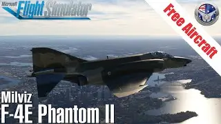 Milviz F-4E Phantom II - Native Conversion - Flight/Review - Microsoft Flight Simulator 2020