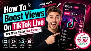 How To Boost Views On TikTok Live | Get More TikTok Live Viewers