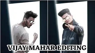 VIJAY MAHAR EDITING | CONCEPT EDITING | 2020 EDIT | MK EDITZ