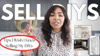 How to Earn Money Selling Your DIYs - Helpful Tips I've Learned