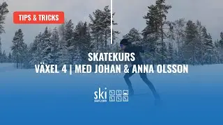 Skatekurs - Växel 4 | Med Johan & Anna Olsson