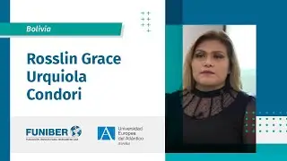 Entrevista a Rosslin Grace Urquiola Condori, alumna de Bolivia becada por FUNIBER