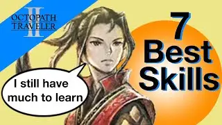 7 BEST Hikari Learned Skills - Octopath Traveler 2