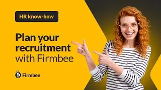 How to plan your recruitment process? | HR know-how by Firmbee 🐝