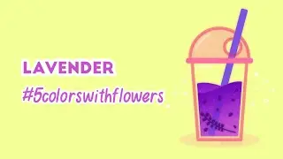 #5colorswithflowers day 3: lavender // lavender tea drink | Autodesk Sketchbook illustration design